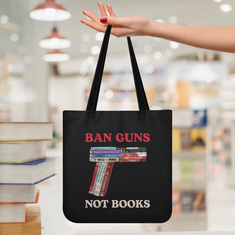 Ban Guns Not Books Book Lovers Gift TBF188