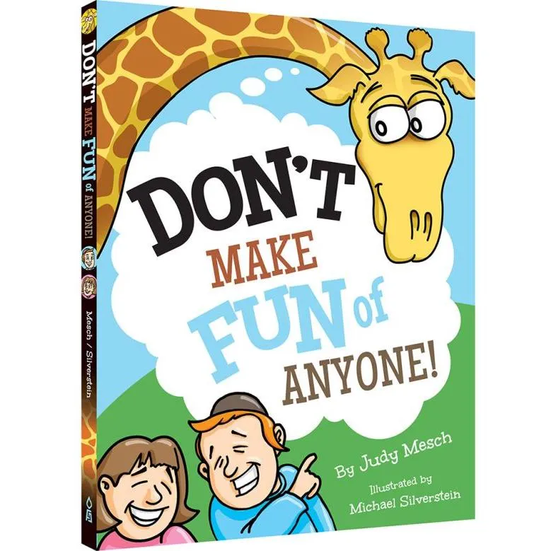 Don't Make Fun of Anyone! By Judy Mesch