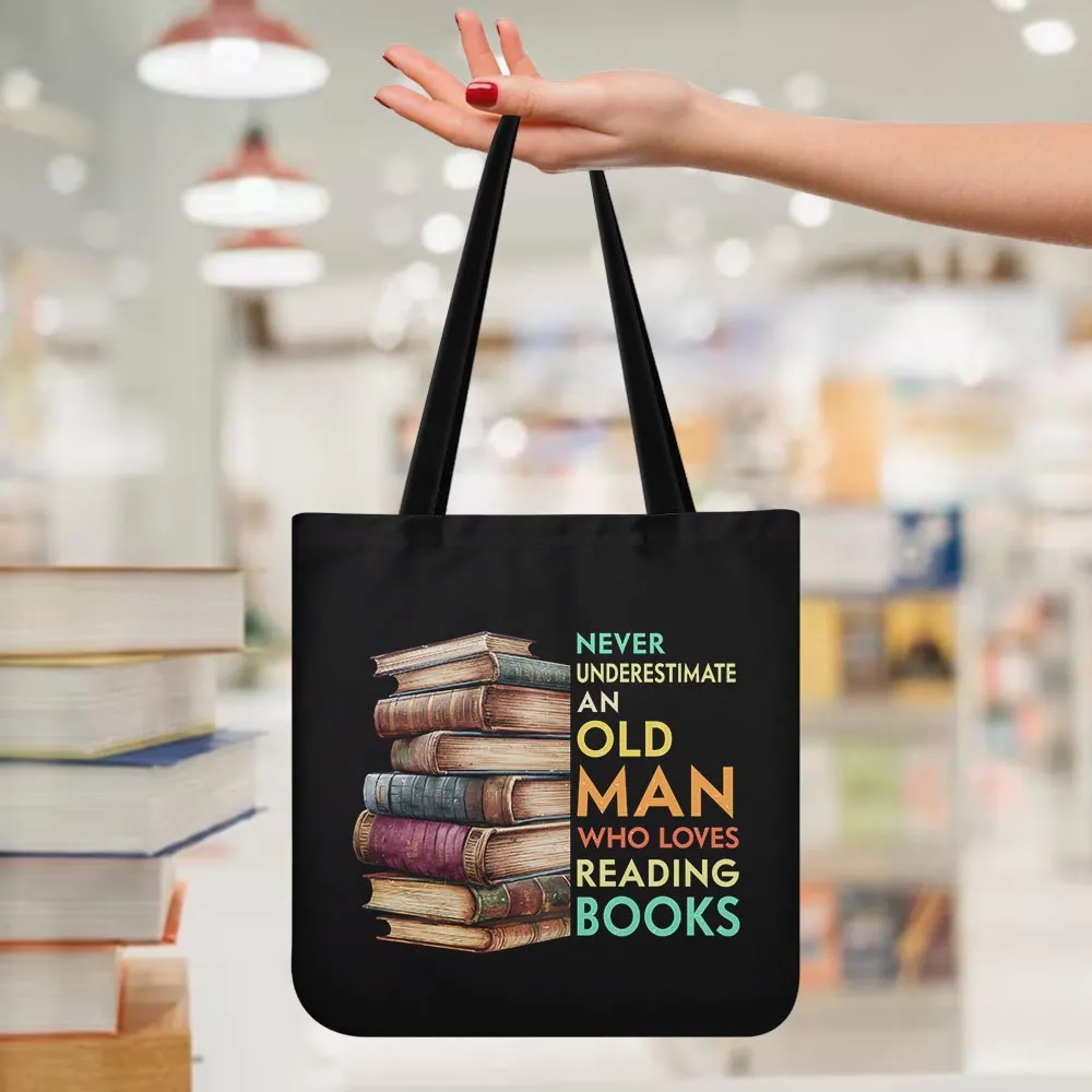 Never Underestimate An Old Man Book Lovers Gift TBF540